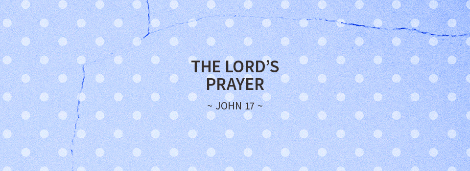 The Lord’s Prayer for Holiness